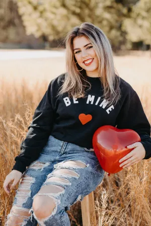 Be Mine Sweatshirt