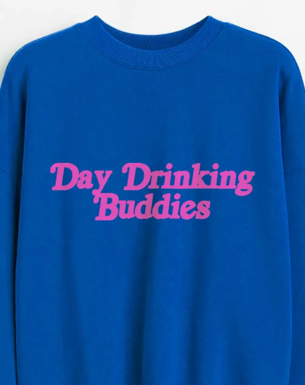 Day Drinking Buddies Sweatshirt - Blue