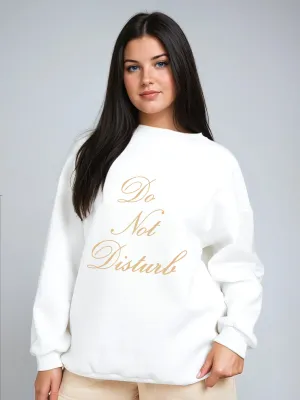 Do Not Disturb Sweatshirt