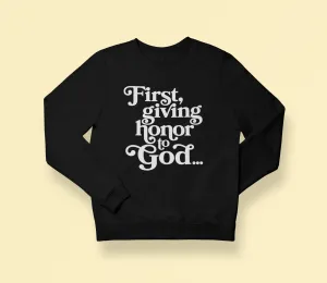FIRST GIVING HONOR SWEATSHIRT
