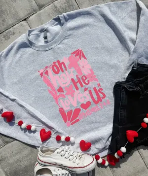 How He Loves Us Graphic Tee/Sweatshirt