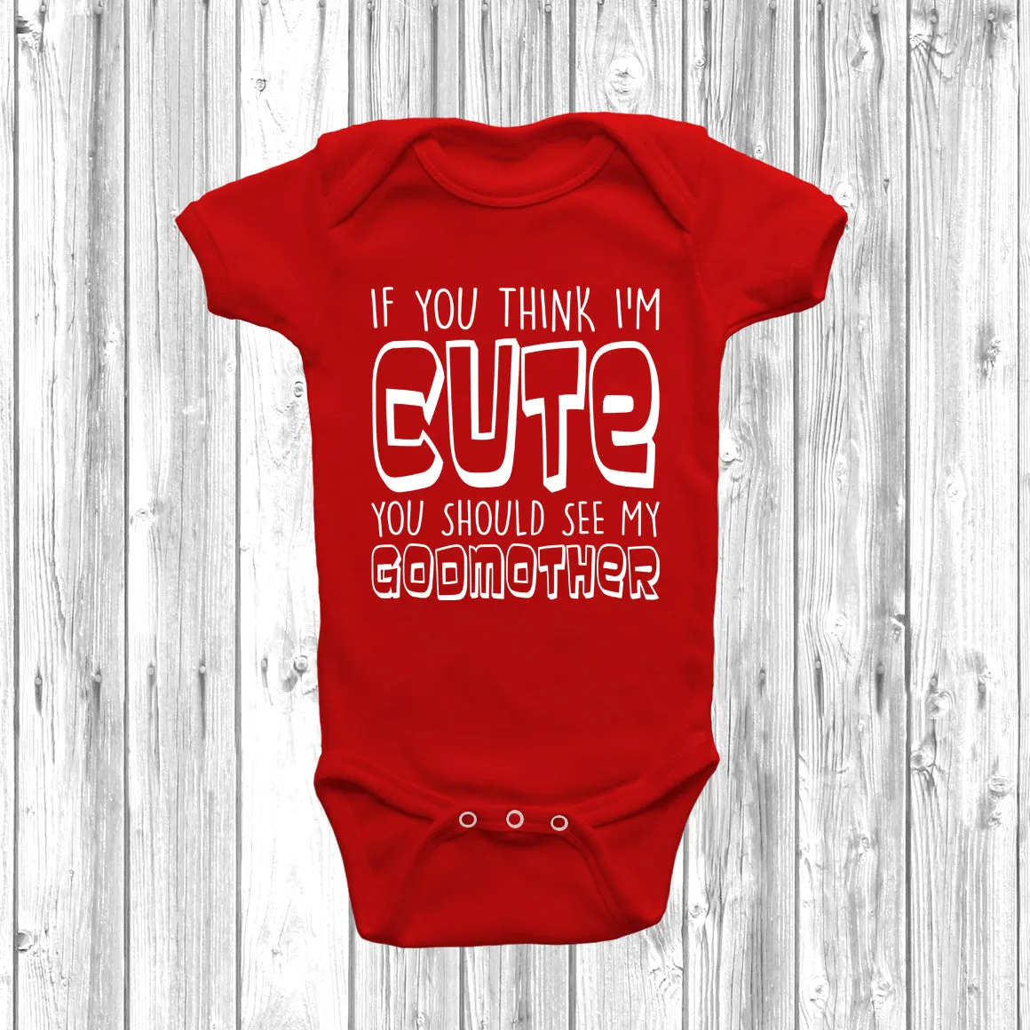 If You Think I'm Cute You Should See My Godmother Baby Grow