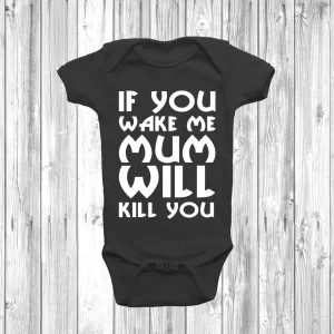 If You Wake Me My Mum Will Kill You Baby Grow