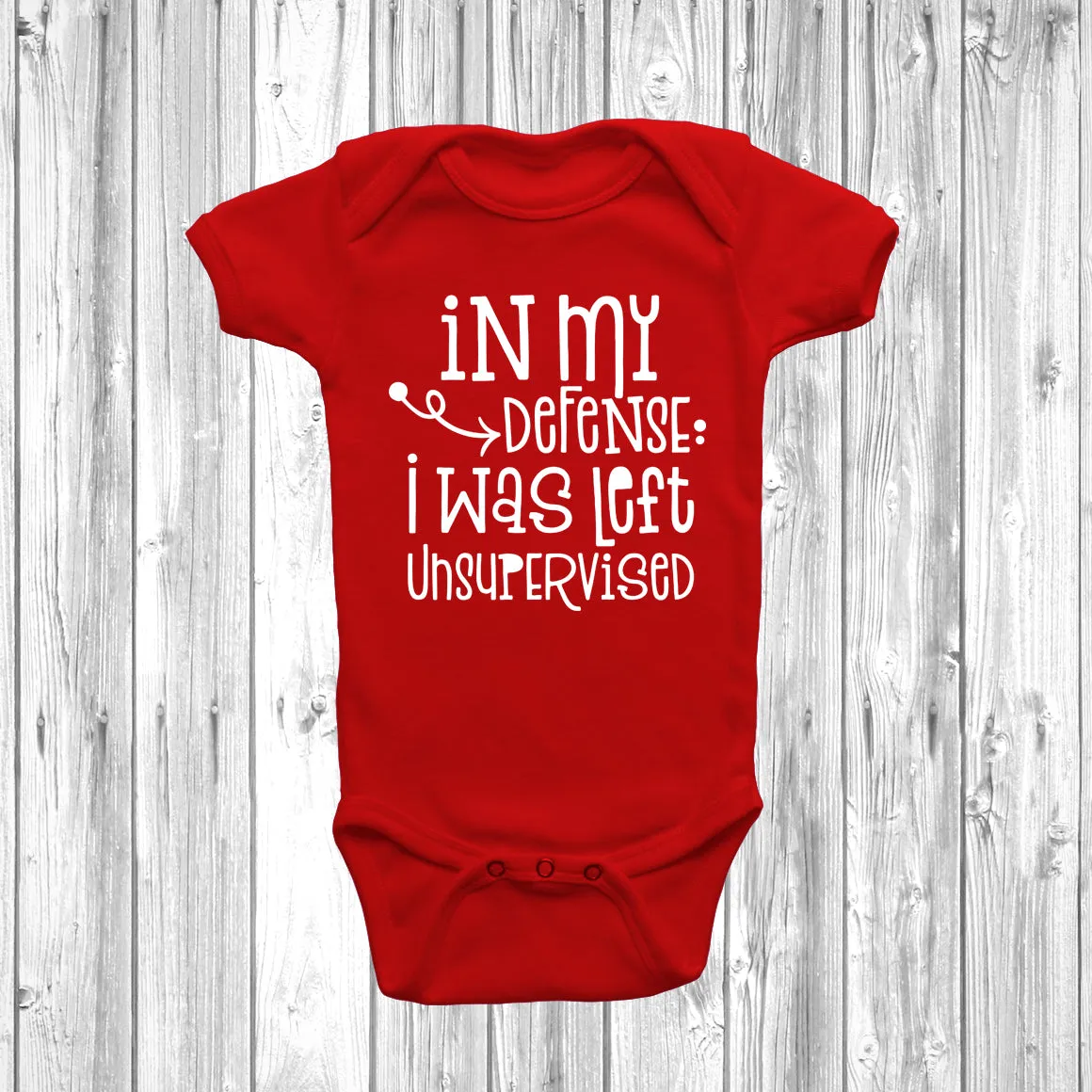 In My Defense I Was Left Unsupervised Baby Grow