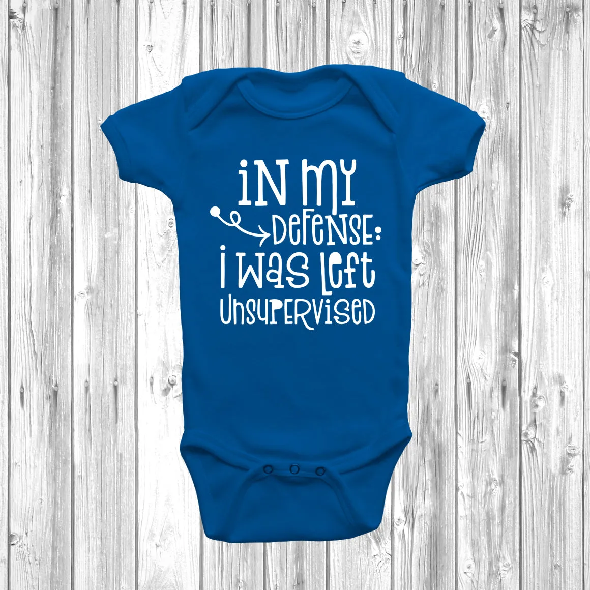 In My Defense I Was Left Unsupervised Baby Grow