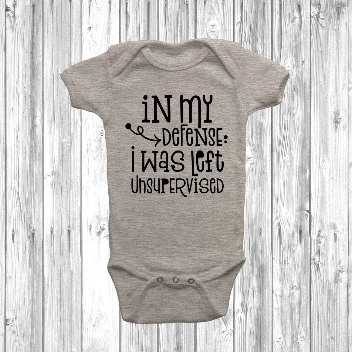 In My Defense I Was Left Unsupervised Baby Grow