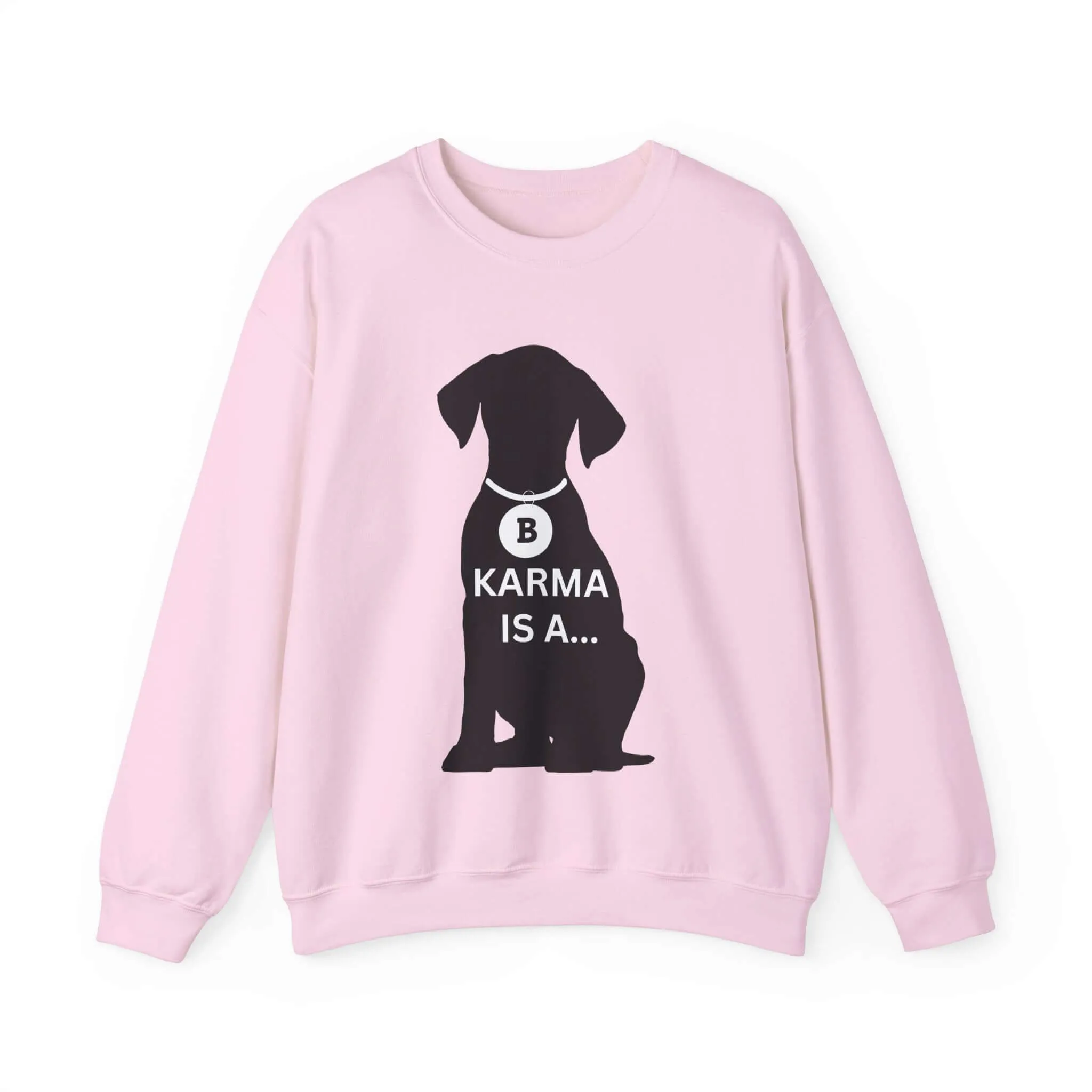 Karma Is A... Women's Graphic Sweatshirt