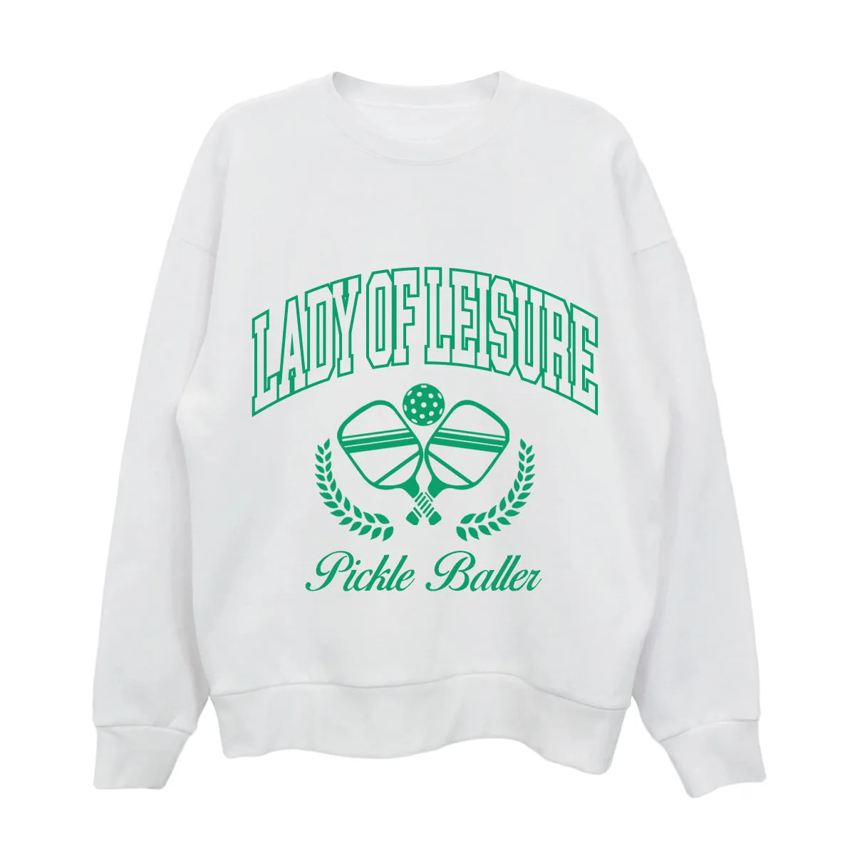 Lady of Leisure Pickle Baller Sweatshirt