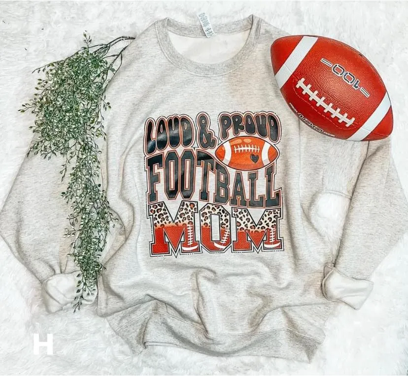 LOUD AND PROUD FOOTBALL MOM SWEATSHIRT