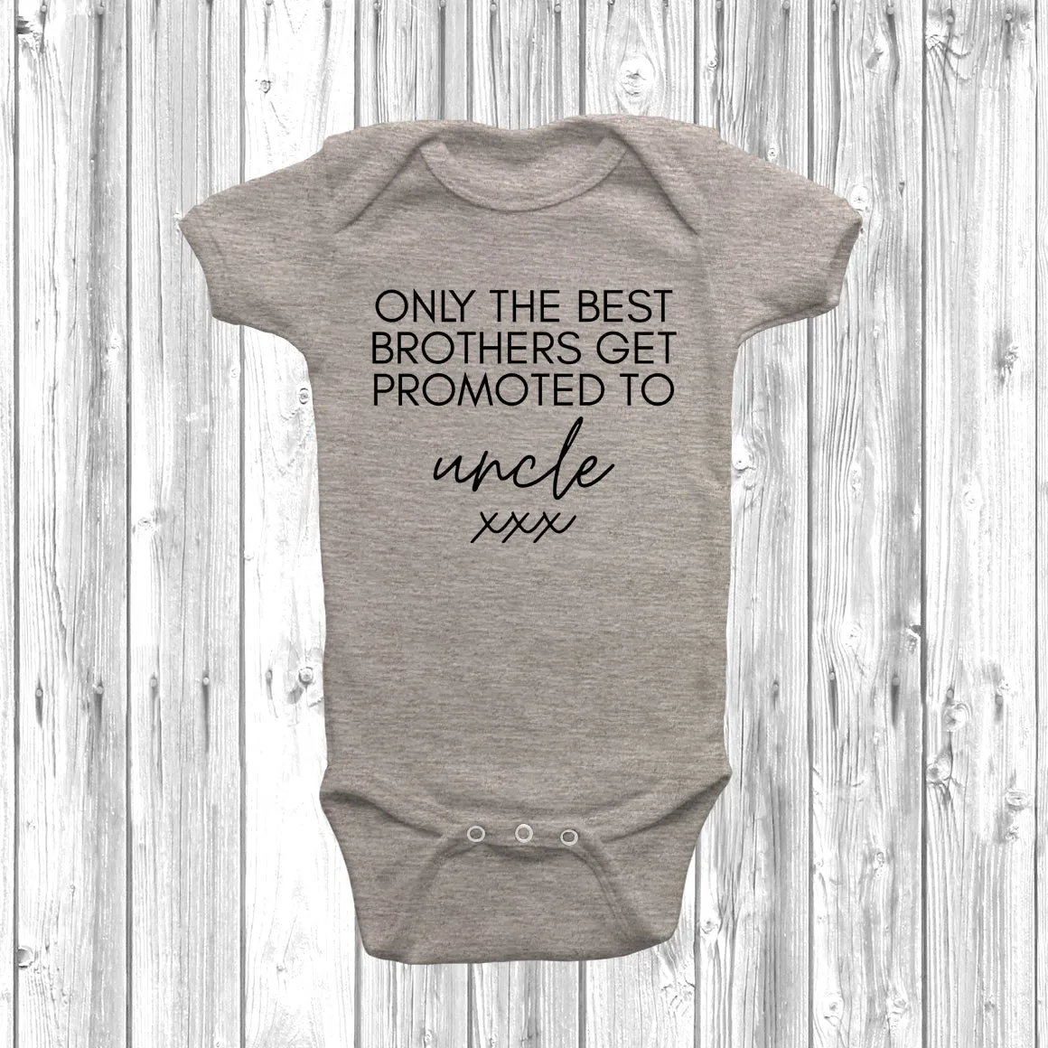 Only The Best Brothers Uncle Baby Grow