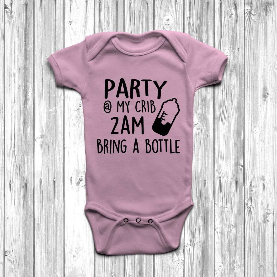 Party At My Crib 2am Bring A Bottle Baby Grow