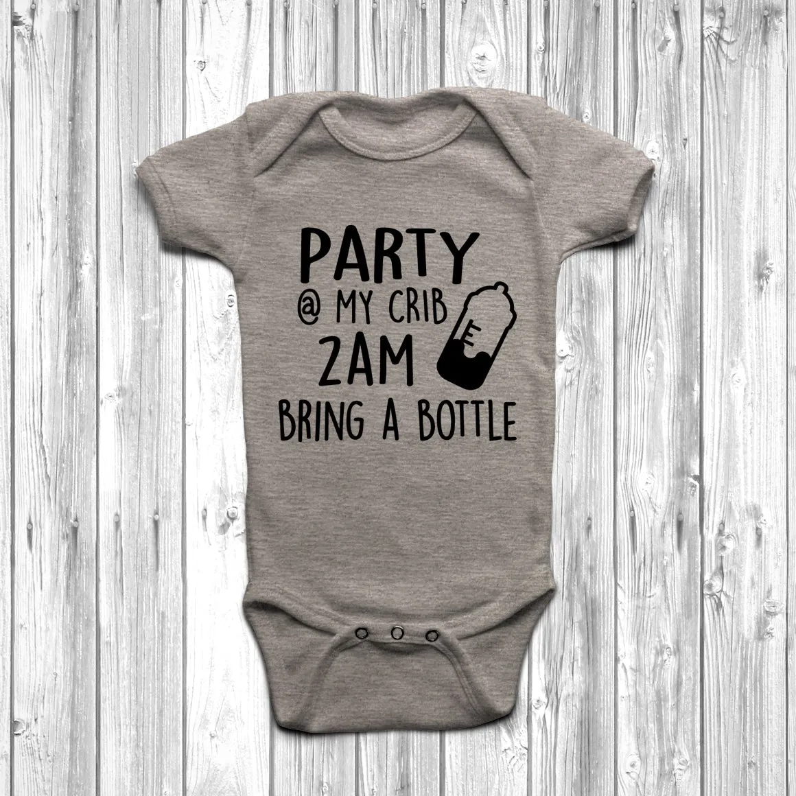 Party At My Crib 2am Bring A Bottle Baby Grow