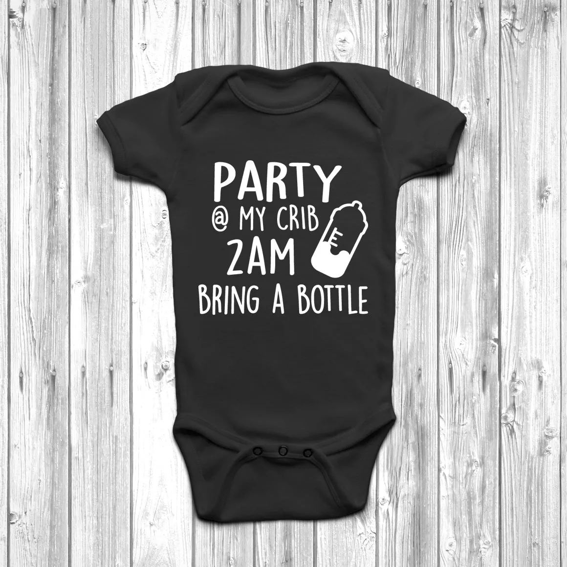 Party At My Crib 2am Bring A Bottle Baby Grow