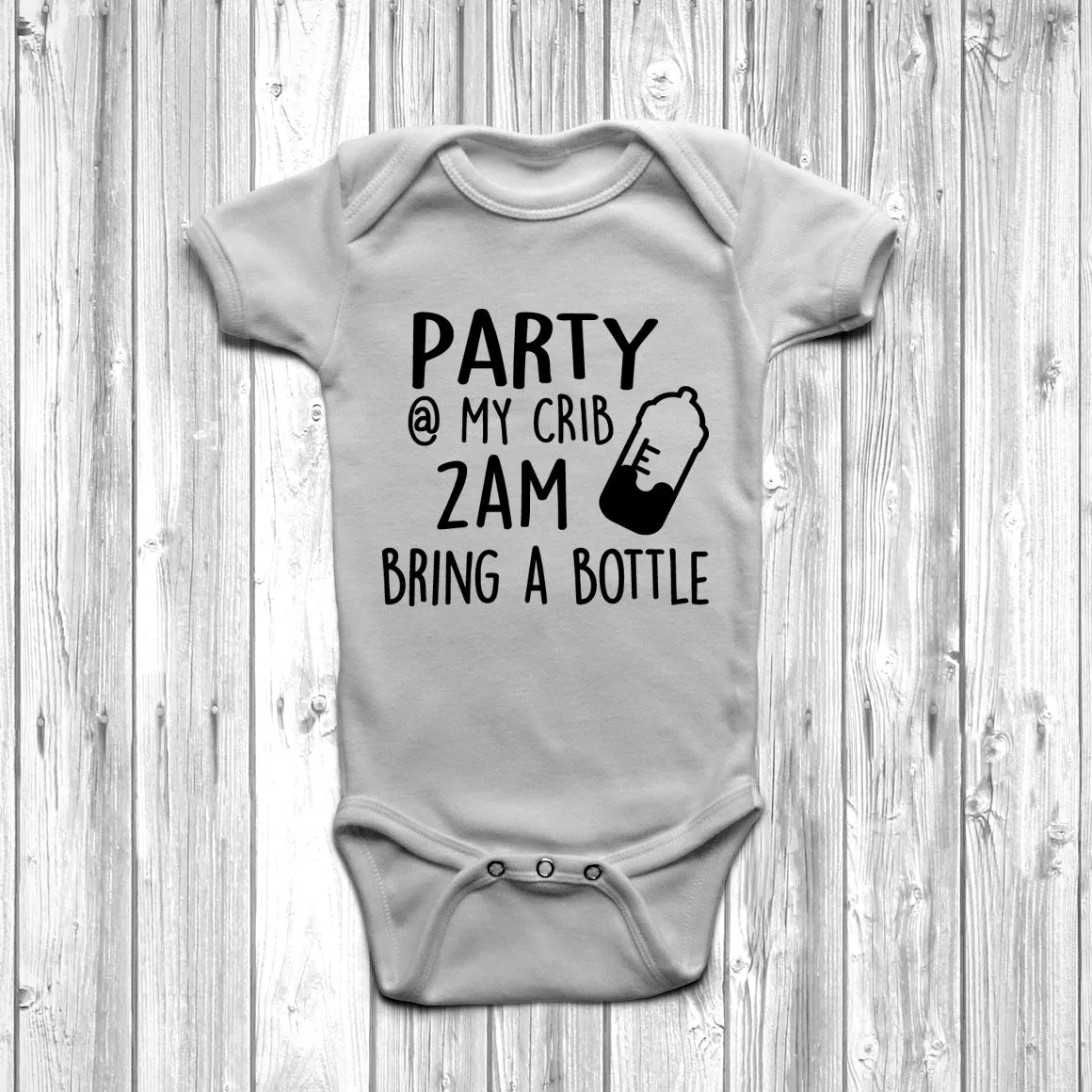 Party At My Crib 2am Bring A Bottle Baby Grow