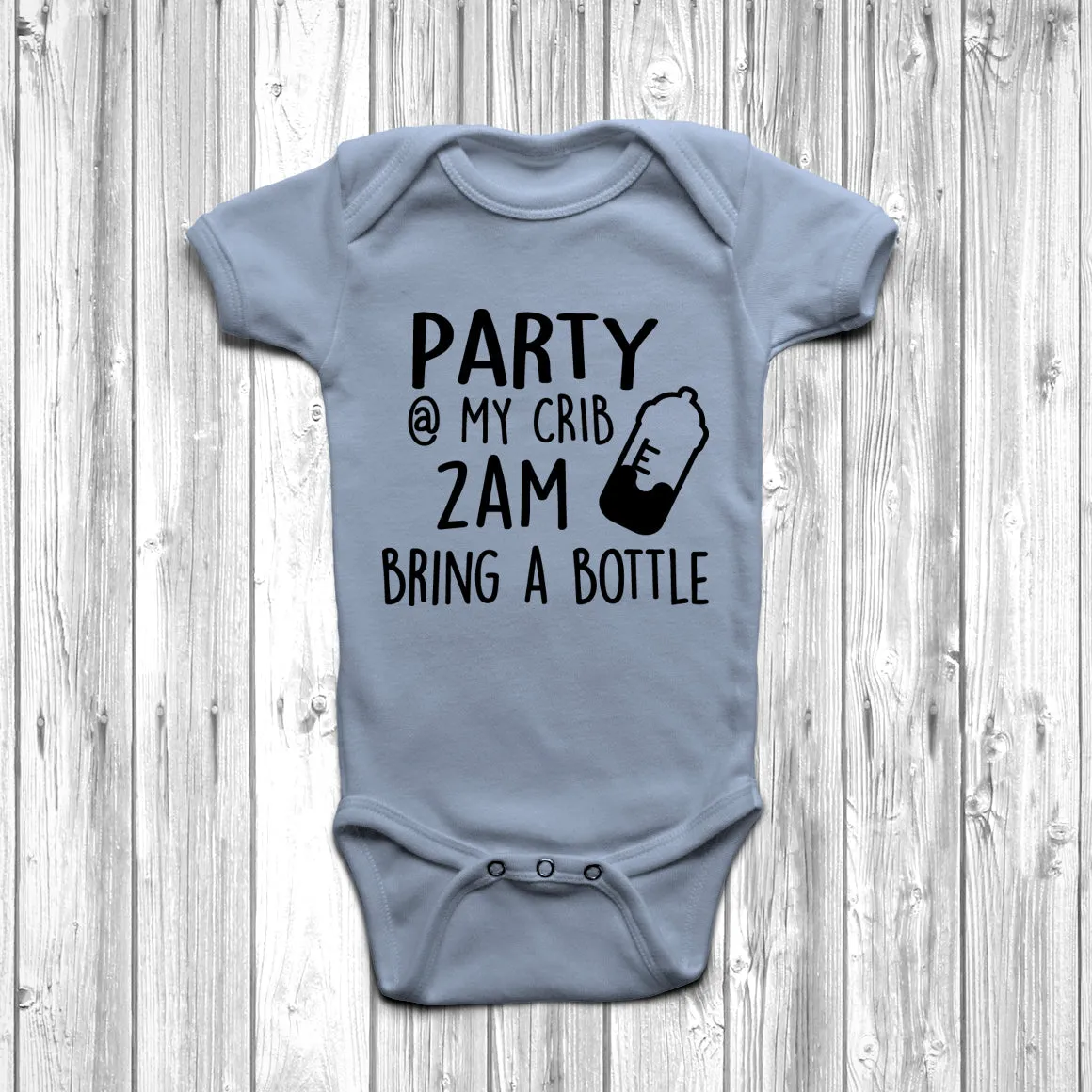 Party At My Crib 2am Bring A Bottle Baby Grow