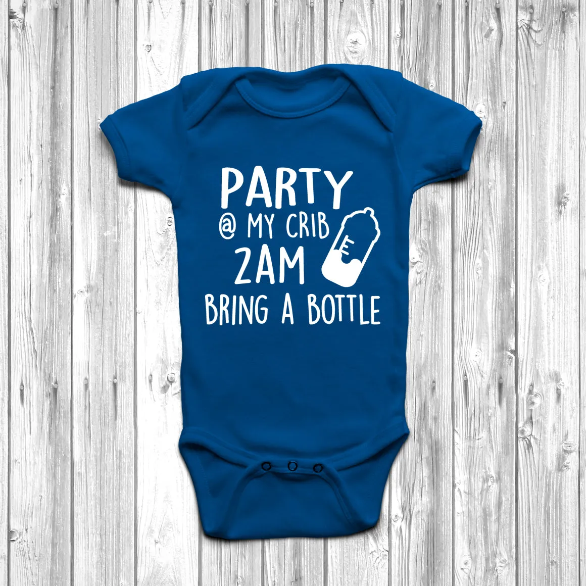 Party At My Crib 2am Bring A Bottle Baby Grow