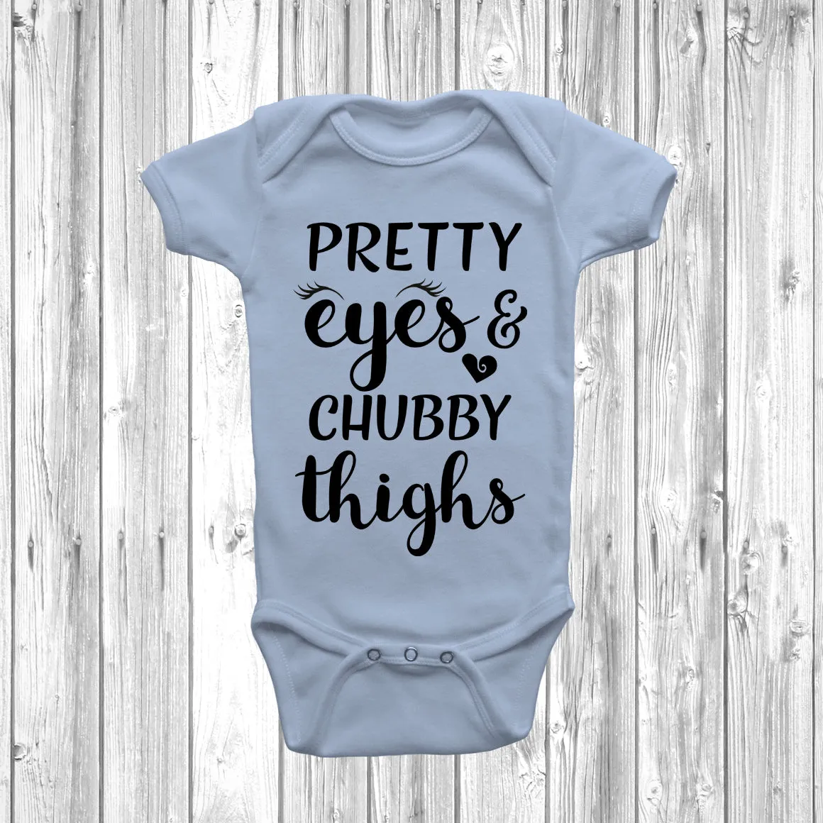 Pretty Eyes And Chubby Thighs Baby Grow