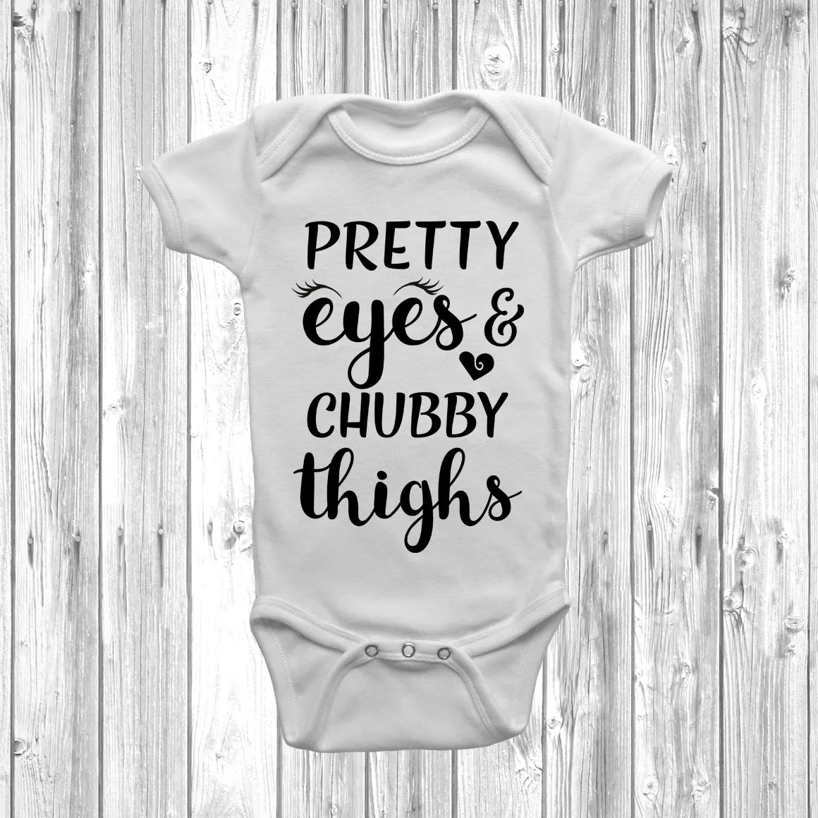 Pretty Eyes And Chubby Thighs Baby Grow