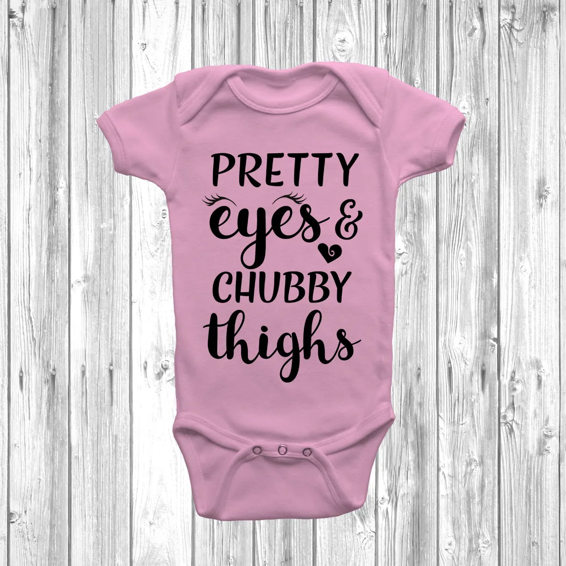 Pretty Eyes And Chubby Thighs Baby Grow