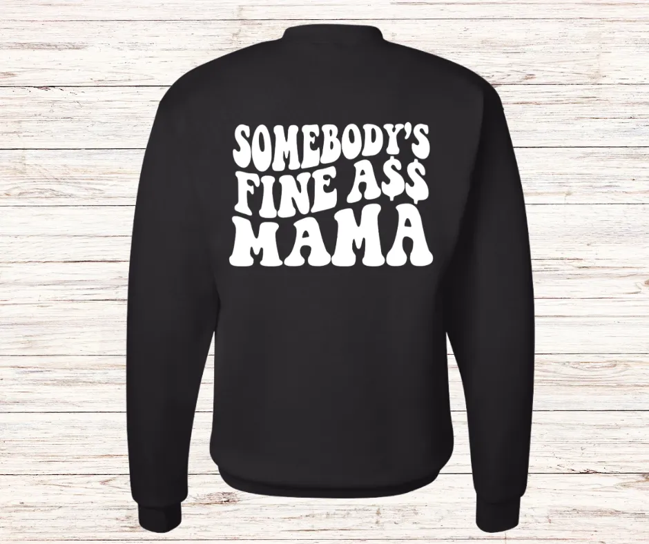 Somebody’s fine a** Mama