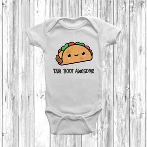 Taco 'Bout Awesome Baby Grow